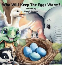 bokomslag Who Will Keep The Eggs Warm?