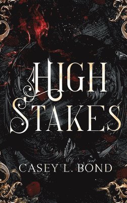 Casey L Bond - High Stakes Saga Omnibus, Inbunden