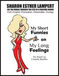 bokomslag My Short Feelings on My Long Feelings - Comedy of Sharon Esther Lampert