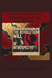 bokomslag Revolution Will Be Introspective