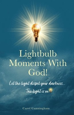 bokomslag Lightbulb Moments With God!