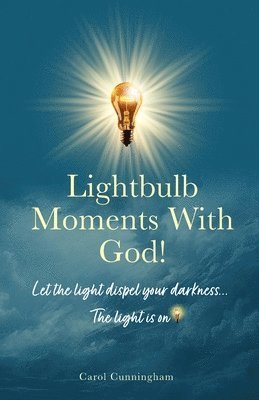Lightbulb Moments With God! 1