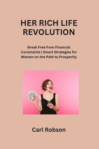 bokomslag Her Rich Life Revolution