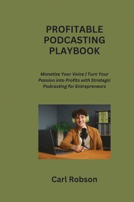 Profitable Podcasting Playbook 1