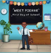 bokomslag Meet Pierre &quot;First Day of School&quot;