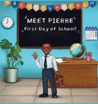 Meet Pierre &quot;First Day of School&quot; 1