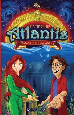 KAYIP SEHiR ATLANTiS - Bana Bir Masal Anlat 1