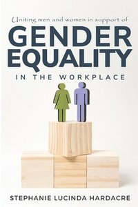 bokomslag Mobilising Men and Women in Support of Workplace Gender Equality