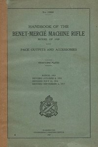 bokomslag Handbook Of The Hotchkiss M1909 Bent-Merci Machine Gun Rifle Model of 1909 Pack Outfits & Accessories