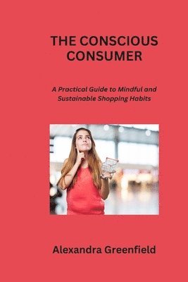 The Conscious Consumer 1