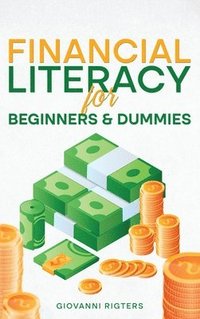 bokomslag Financial Literacy for Beginners & Dummies