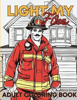 Marcy Schaaf - Light My Fire, Häftad