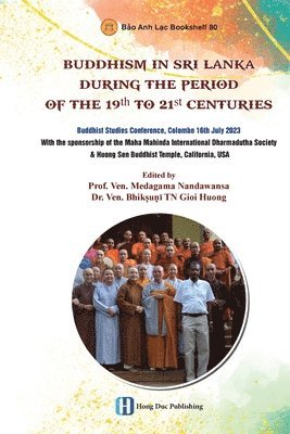 Medagama Nandawansa, Bhikṣuṇī Tn Gioi Huong - Buddhism In Sri Lanka During The Period Of The 19th To 21st Centuries, Häftad