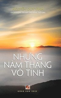 bokomslag Nh&#7919;ng N&#259;m Thng V Tnh (hardcover - color)