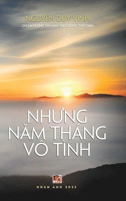 Nh?ng N?m Tháng Vô Tình (hardcover - color) 1