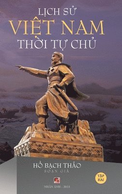 L&#7883;ch S&#7917; Vi&#7879;t Nam Th&#7901;i T&#7921; Ch&#7911; - T&#7853;p Hai (hard cover - groundwood) 1