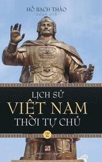bokomslag L&#7883;ch S&#7917; Vi&#7879;t Nam Th&#7901;i T&#7921; Ch&#7911; - T&#7853;p Ba (hard cover)