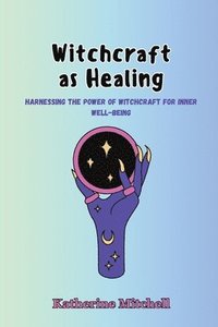 bokomslag Witchcraft as Healing