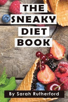 bokomslag The Sneaky Diet Book