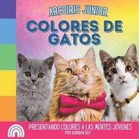 bokomslag Arcoiris Junior, Colores de Gatos