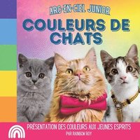 bokomslag Arc-en-Ciel Junior, Couleurs de Chats