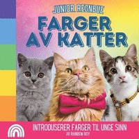 bokomslag Junior Regnbue, Farger av Katter