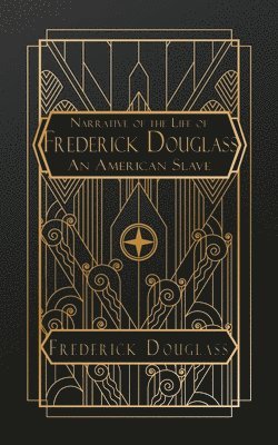 Narrative of the Life of Frederick Douglass, an American Slave