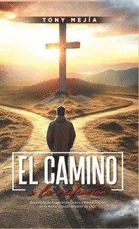 bokomslag El Camino a La Redencion
