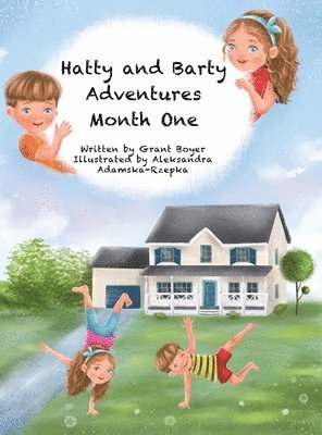 Grant Boyer, Elizabeth Boyer - Hatty and Barty Adventures Month One Large Picture Edition, Inbunden