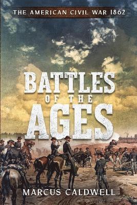 bokomslag Battles of the Ages The American Civil War 1862