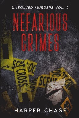 bokomslag Nefarious Crimes Unsolved Murders Vol. 2