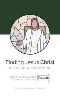 bokomslag Finding Jesus Christ in the New Testament