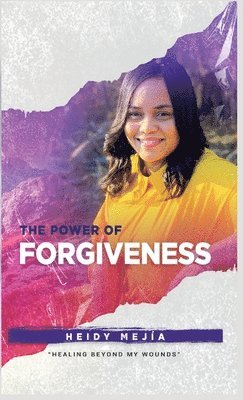 bokomslag The Power of Forgiveness