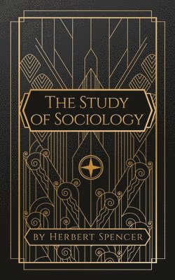 Herbert Spencer - Study of Sociology, Häftad