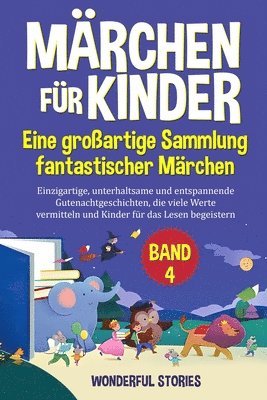 bokomslag Mrchen fr Kinder Eine groartige Sammlung fantastischer Mrchen. (Band 4)