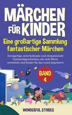 Mrchen fr Kinder Eine groartige Sammlung fantastischer Mrchen. (Band 4) 1