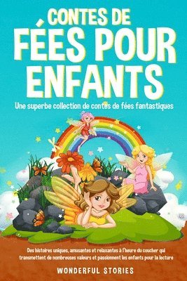 Wonderful Stories, Wonderful Stories - Contes de fées pour enfants Une superbe collection de contes de fées fantastiques. (Tome 4), Häftad