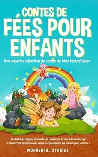 bokomslag Contes de fes pour enfants Une superbe collection de contes de fes fantastiques. (Tome 4)