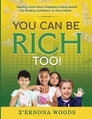 You Can Be Rich Too! 1