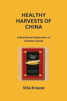 Healthy Harvests of China 1