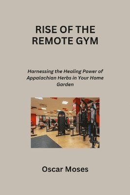 bokomslag Rise of the Remote Gym