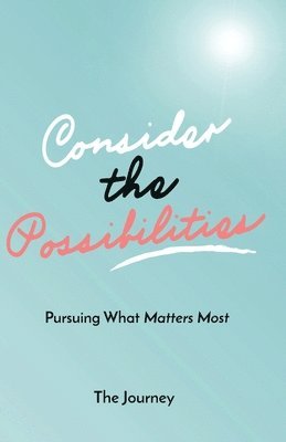 Michele Aikens - Consider the Possibilities- The Journey (Journal), Häftad