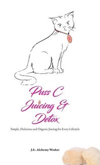 bokomslag Puss C Juicing & Detox