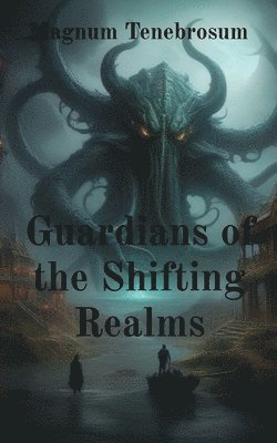 Guardians of the Shifting Realms 1