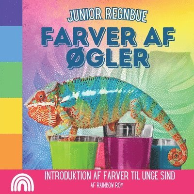 Rainbow Roy - Junior Regnbue, Farver af Øgler, Häftad