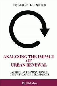 bokomslag Analyzing the Impact of Urban Renewal
