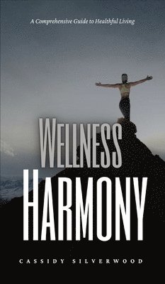 Cassidy Silverwood - Wellness Harmony, Inbunden