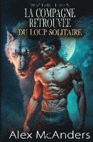 bokomslag La compagne retrouve du loup solitaire