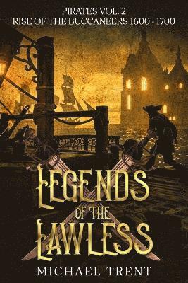 bokomslag Legends of the Lawless Pirates Vol. 2