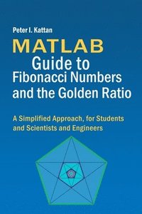 bokomslag MATLAB Guide to Fibonacci Numbers and the Golden Ratio